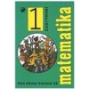 Matematika pro 1 ročník ZŠ 1 část - Kaslová Michaela Coufalová Jana Pěchoučková Šárka