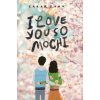 I Love You So Mochi (Point Paperbacks) (Sarah Kuhn)(Brožovaná)