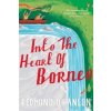 Into the Heart of Borneo