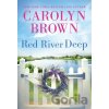Red River Deep - Carolyn Brown