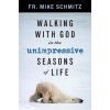 Walking with God in the Unimpressive Seasons of Life (Brožovaná)