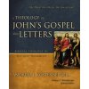 A Theology of Johns Gospel and Letters (Kostenberger Andreas J.)