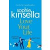 Love Your Life - Sophie Kinsella