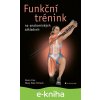 E-kniha Funkční trénink na anatomických základech - Kevin Carr, Kate Mary Feit