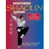 Northern Shaolin Sword (Jwing-Ming Yang,Jeffrey A. Bolt)(Brožovaná)