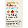 Warriors, Rebels and Sai…
