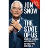 The State of Us: Why I Am Hopeful about Politics, Humanity and Our World (Snow Jon)