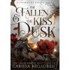 Fallen and the Kiss of Dusk - Carissa Broadbent