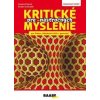 Kritické myslenie pre - násťročných - Ondrušek, Zuzana Fialová Dušan