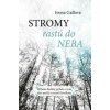 Stromy rastú do neba - Ivona Gallová
