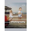 A Chronology of Photography - Paul Lowe, Thames & Hudson