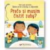 Svojtka Kuk pod okienko - Prečo si musím čistiť zuby? Úplne prvé otázky a odpovede
