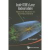 Inside Cern's Large Hadron Collider: From The Proton To The Higgs Boson (Campanelli,Mario (Univ College London,Uk))(Brožovaná)
