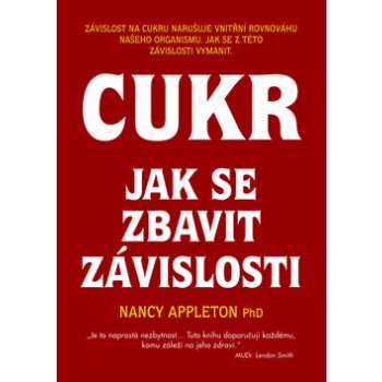 Cukr - jak se zbavit závislosti - Nancy Appleton