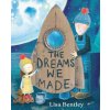 The Dreams We Made (Lisa Bentley)(Pevná)