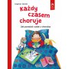 Każdy czasem choruje