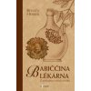 Babiččina lékárna Z pokladnice našich předků - Raduševa Herber Renata