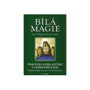 Bílá magie - Bran O. Hodapp, Iris Rinkenbach