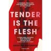 Tender is the Flesh - Agustina Bazterrica, Pushkin Press