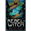 Rebel Witch - Kelly-Ann Maddox