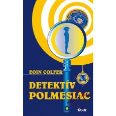 Detektív Polmesiac - Eoin Colfer
