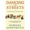 Dancing in the Streets (Barbara Ehrenreich)(Brožovaná)