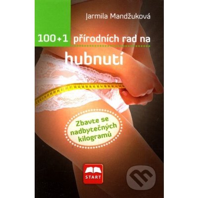 100+1 přírodních rad na hubnutí Jarmila Mandžuková