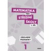Matematika pro střední školy 1.díl Pracovní sešit