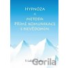 Hypnóza a metoda Přímé komunikace s nevědomím - Friedbert Becker