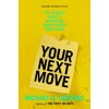 Your Next Move