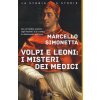 Volpi e leoni: i misteri dei Medici (Marcello Simonetta)(Brožovaná)