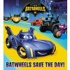 Batwheels Save the Day! (DC Batman: Batwheels)