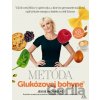 Metóda glukózovej bohyne - Jessie Inchauspé