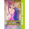 Muži pro Královnu - Monika Kolmanová