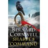 Sharpe's Command: Richard Sharpe and the Bridge at Almaraz, May 1812 (Cornwell Bernard)