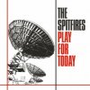 Spitfires - Play For Today [CD]
