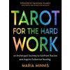 Tarot for the Hard Work: An Archetypal Journey to Confront Racism and Inspire Collective Healing