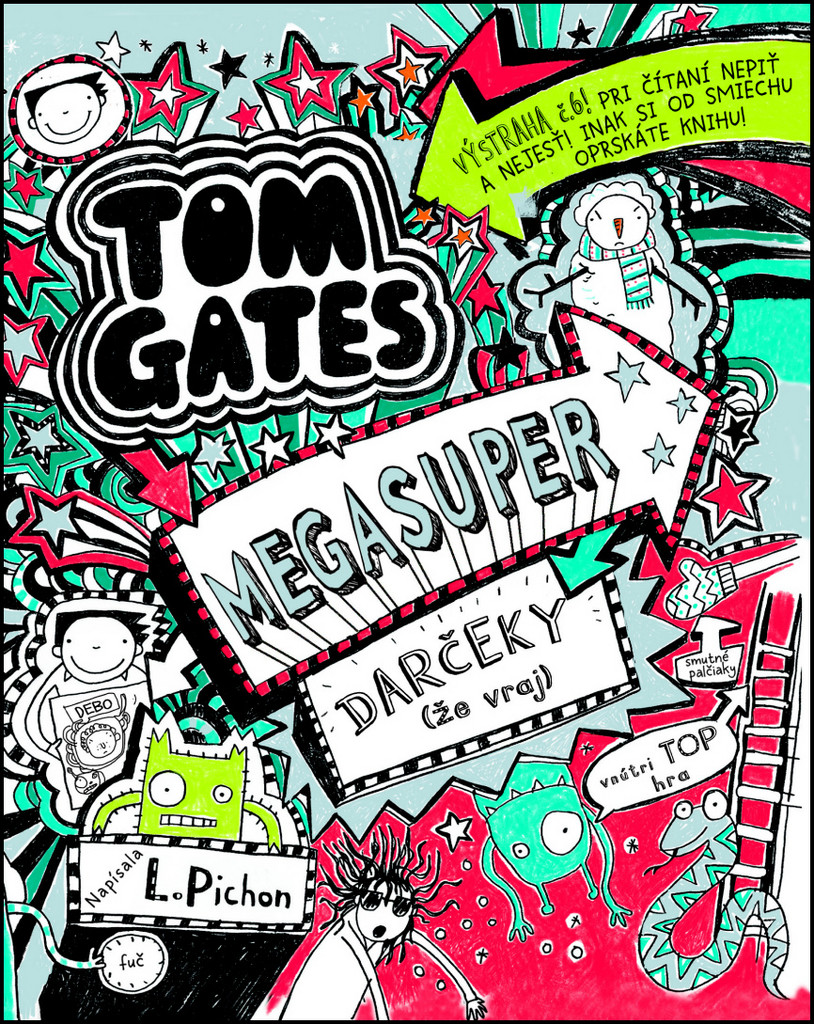 Tom Gates - MEGASUPER DARČEKY 6 - že vraj - Liz Pichon