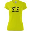 Shut up and squat - Dámske Fantasy športové (dresovina) - XL ( Neonová žltá )