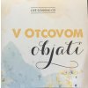 Dar na službu 5 EUR + CD V Otcovom objatí
