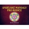 Andělské mandaly pro rodiče - Bobotová Blanka