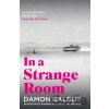 In a Strange Room - Damon Galgut