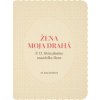 Žena moja drahá - Jana Juráňová