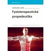 Fyzioterapeutická propedeutika - Navrátil Leoš a kolektiv