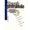 Slovník profesionála Anglicko/slovenský slovensko/anglický - Tibor Csorba