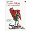 Tempo di lupi e di comunisti. La storia mitica della ragazza che sfidò la mafia