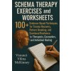 Schema Therapy Exercises and Worksheets