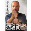 Mastering Wing Chun Kung Fu – Advanced Techniques and Skills (Shaun Rawcliffe)(Brožovaná)