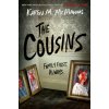 Cousins (KAREN M. MCMANUS)(Pevná)