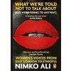 What We’re Told Not to Talk About (But We’re Going to Anyway) - autor neuvedený